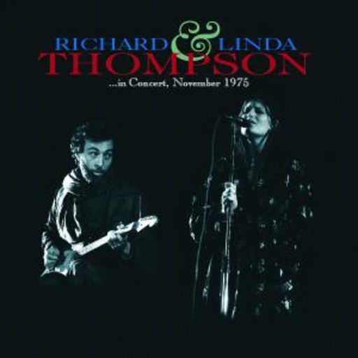 Richard & Linda Thompson – In Concert November 1975