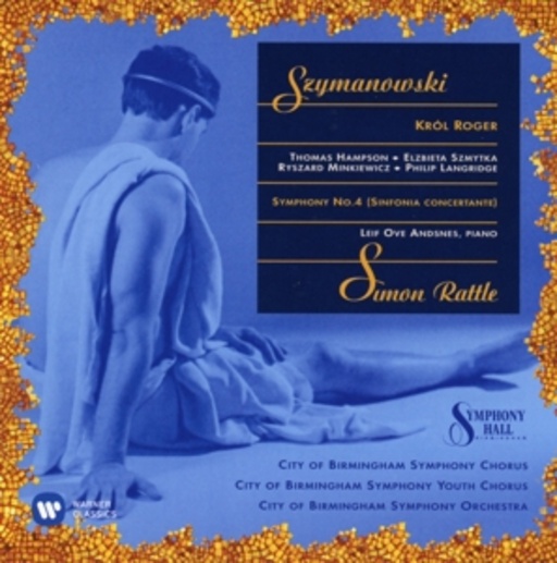 Simon Rattle – King Roger/Sinfonia Concertante
