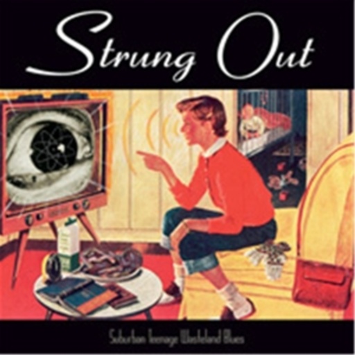 Strung Out – Suburban Teenage Wasteland Blues