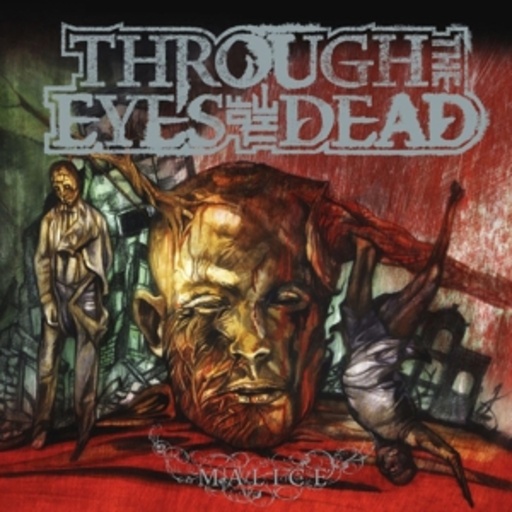 Through The Eyes Of The Dead – Malice