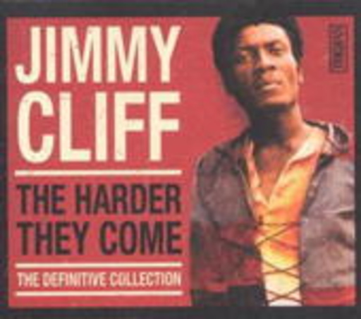 Jimmy Cliff – The Harder They Come - The Definitive Collection