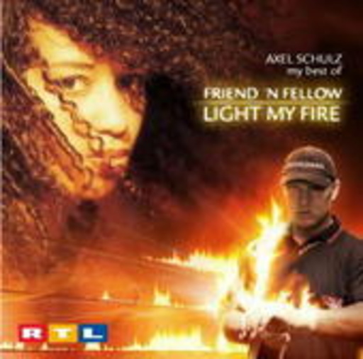 Friend 'n Fellow – Light My Fire - Axel Schulz: My Best Of