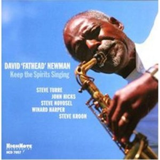 David "Fathead" Newman – Keep The Spirits Singing