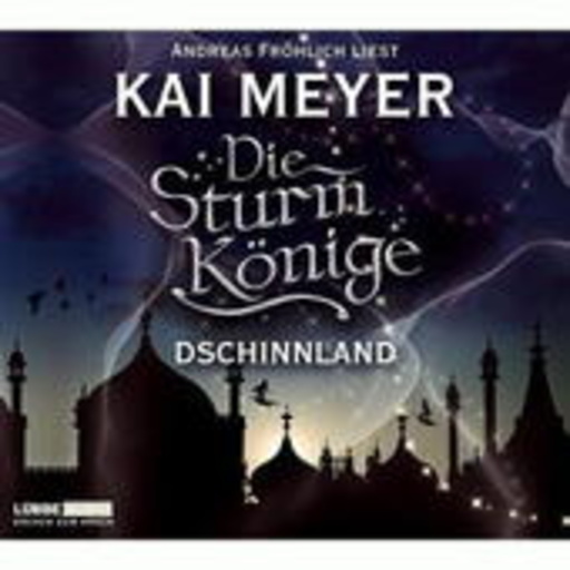 Andreas Fröhlich – Die Sturmkönige: Dschinnland