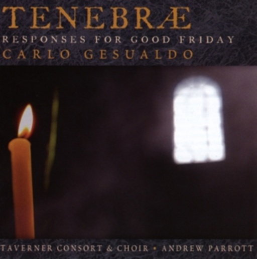 Andrew Parrott/Taverner Consort & Choir – Responses For Good Friday