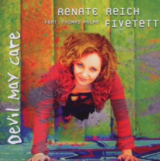 Renate Reich Fivetett – Devil May Care