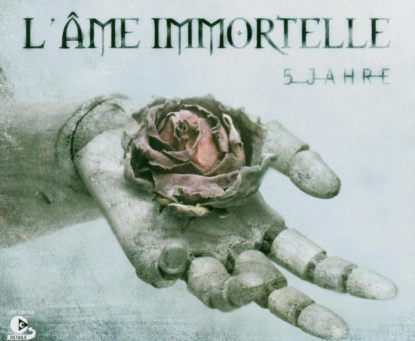 L' Âme Immortelle – 5 Jahre