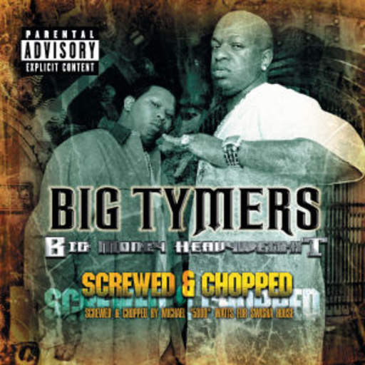 Big Tymers – Big Money Heavyweights - Screwed & Chopped
