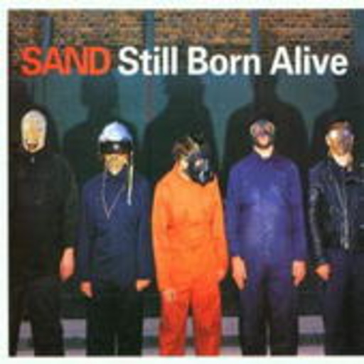 Sand – Still Born Alive