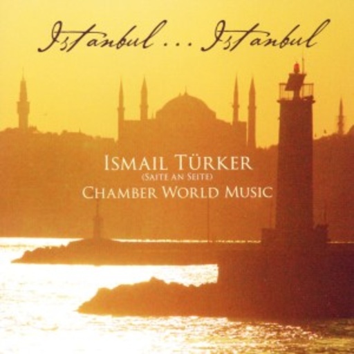 Ismail Türker – Istanbul ... Istanbul
