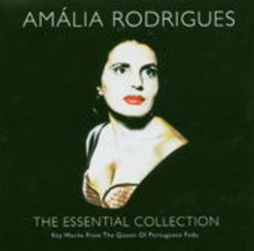 Amalia Rodrigues – The Essential Collection