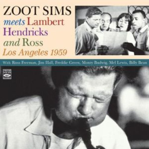 Zoot Sims – Zoot Sims Meets Lambert-Hendricks-Ross, Los Angeles 1959