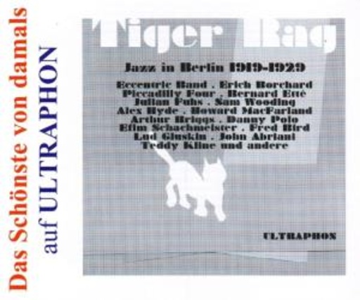 Tiger Rag – Jazz in Berlin 1919-1929