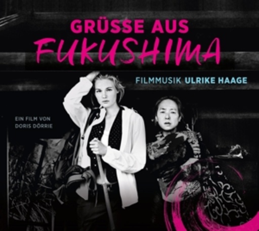 Ulrike Haage – Grüße aus Fukushima