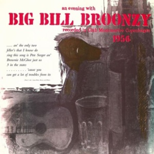 Big Bill Broonzy – An Evening With Big Bill Broonzy