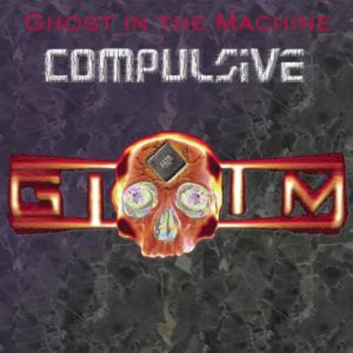 Ghost In The Machine – Compulsive