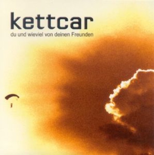 Kettcar – Du und wieviel von deinen Freunden