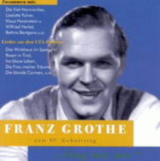 Franz Grothe – Sing mit mir