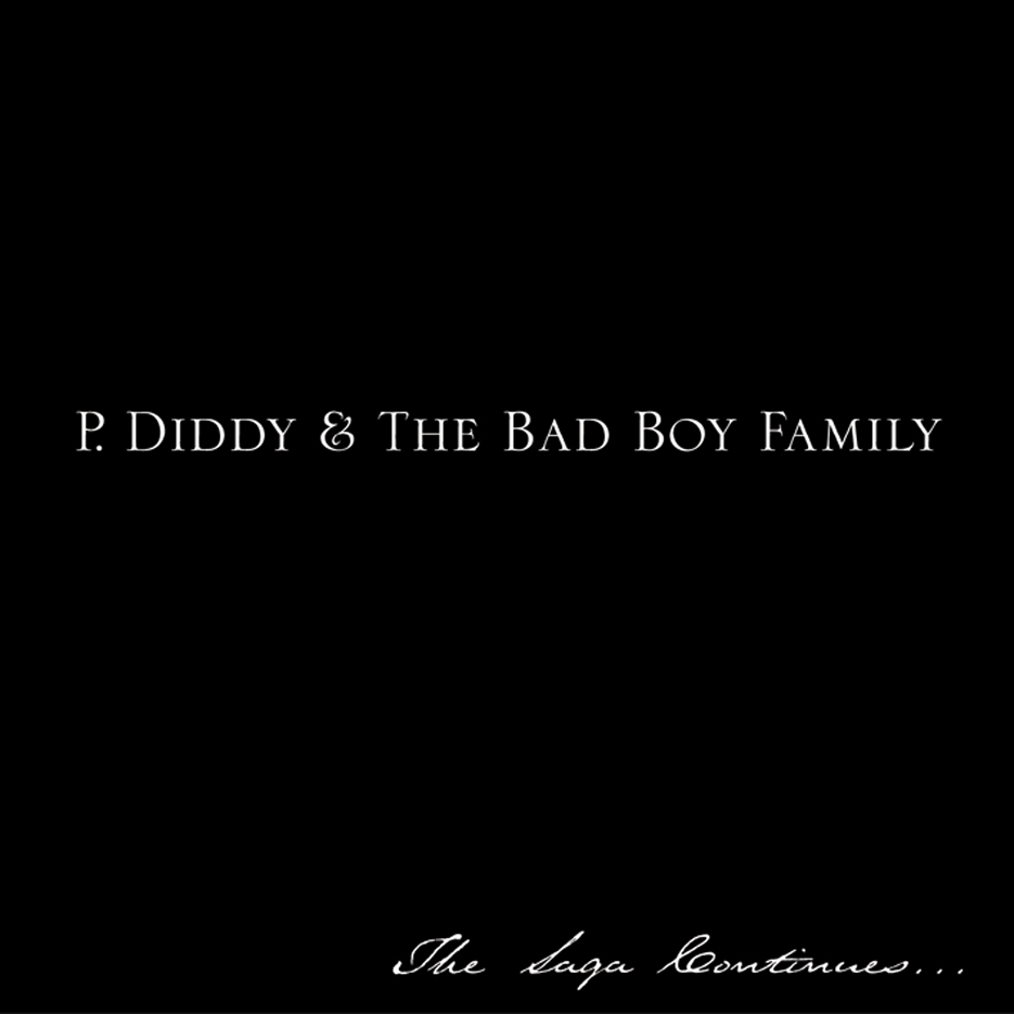 P. Diddy & The Bad Boy Family – The Saga Continues... (Clean Version)