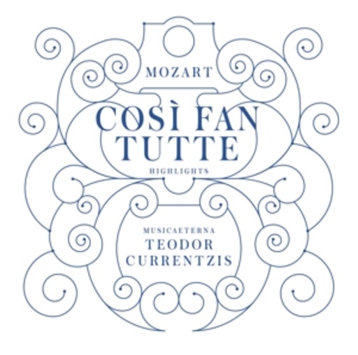 Teodor Currentzis – Cosi Fan Tutte - Highlights
