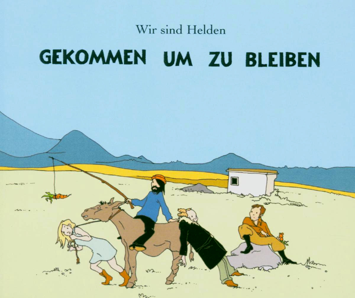 Wir sind Helden – Gekommen um zu bleiben