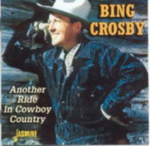 Bing Crosby – Another Ride In Cowboy Country