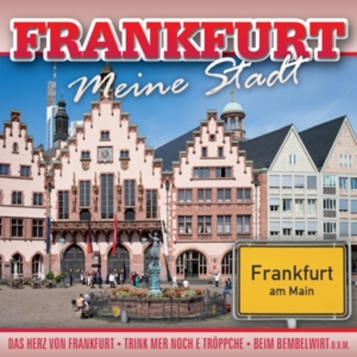 Diverse – Frankfurt - Meine Stadt