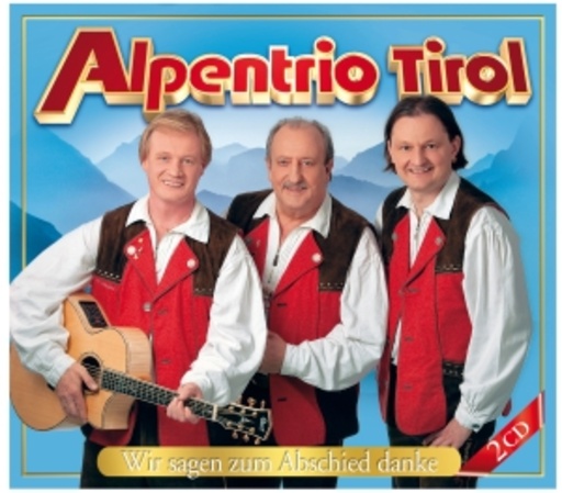 Alpentrio Tirol – Wir sagen zum Abschied danke