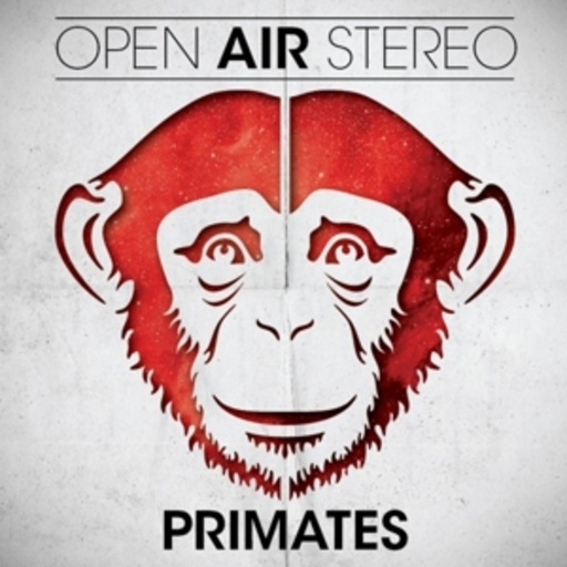 Open Air Stereo – Primates