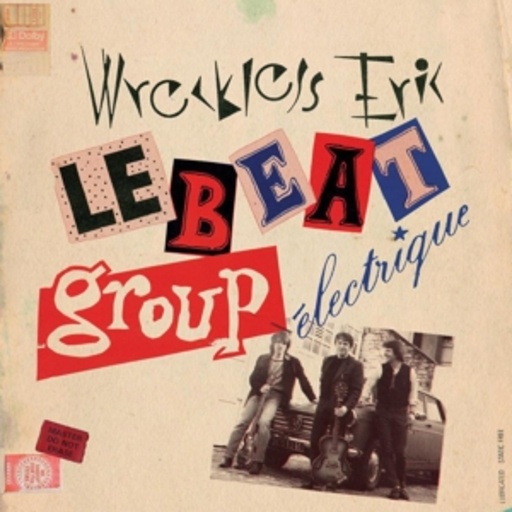 Wreckless Eric – Le Beat Group Électrique