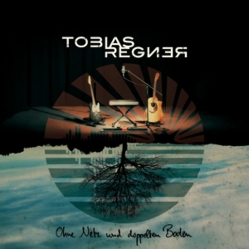 Tobias Regner – Ohne Netz und doppelten Boden