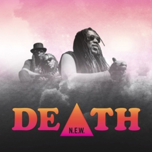 Death – N. E. W.