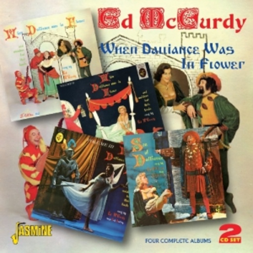 Ed McCurdy – When Dalliance Was In Flower