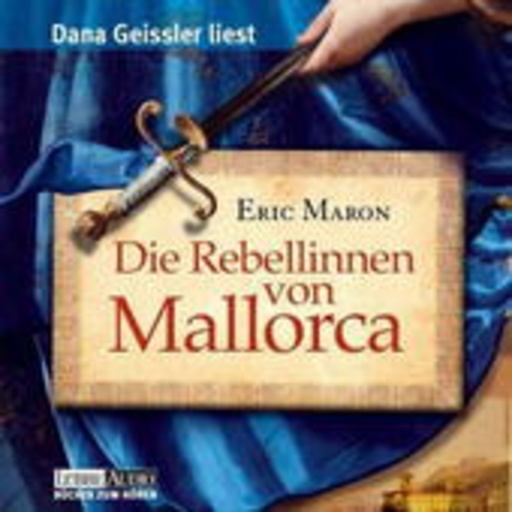 Dana Geissler – Die Rebellinen von Mallorca