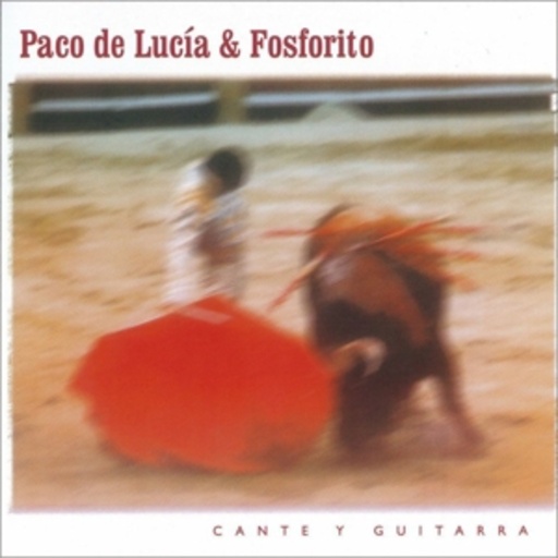 Paco De Lucia & Fosforito – Cante Y Guitarra