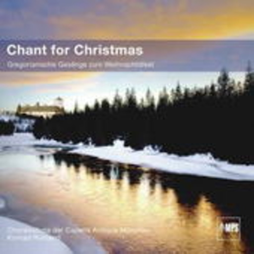 Choralschola der Capella Antiqua München – Chant For Christmas