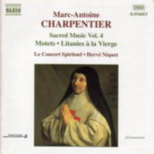 Hervé Niquet/Le Concert Spirituel – Sacred Music Vol. 4 - Motets/Litanies À La Vierge