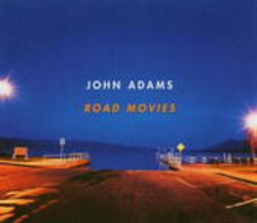 John Adams – Road Movies