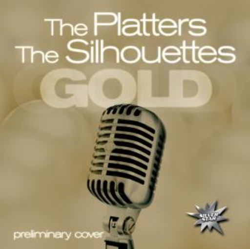 The Platters/The Silhouettes – Gold