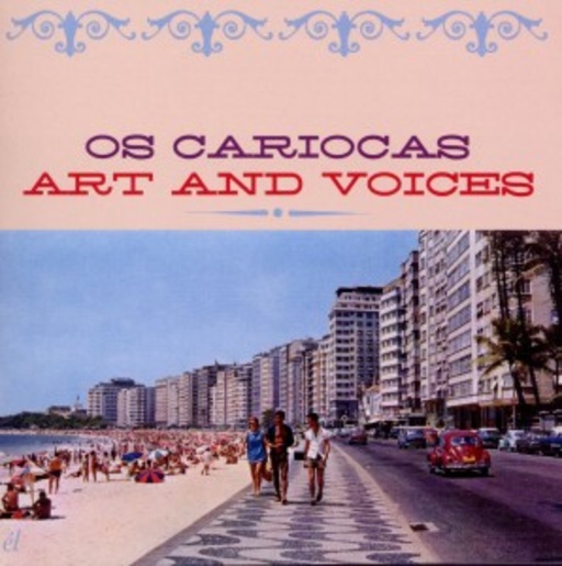 Os Cariocas – Art And Voices