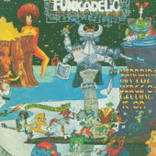Funkadelic – Standing On The Verge Of Getting It On