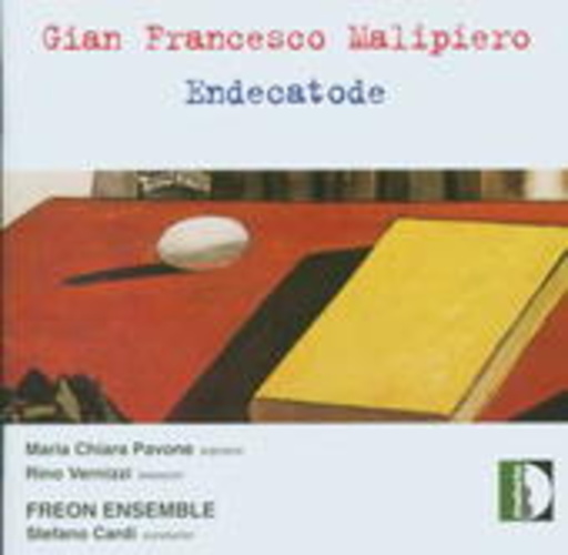 Maria Chiara Pavone/Rino Vernizzi/Freon Ensemble – Endecatode