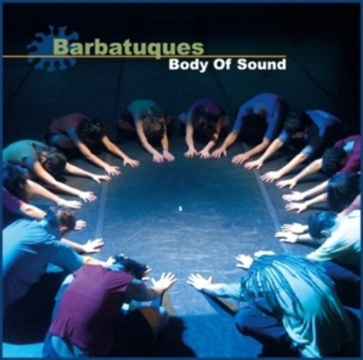 Barbatuques – Body Of Sound
