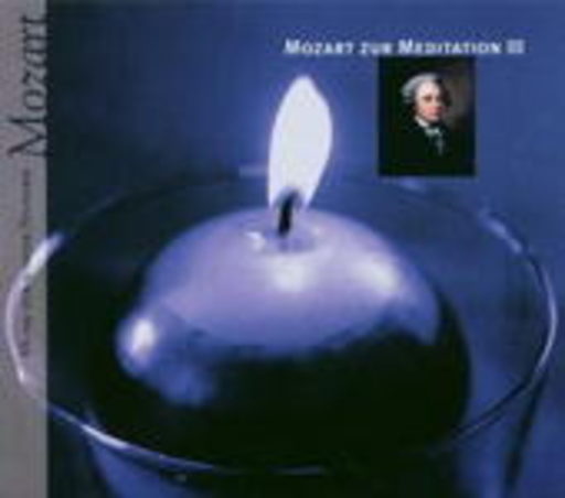 Diverse – Mozart zur Meditation Vol. 3