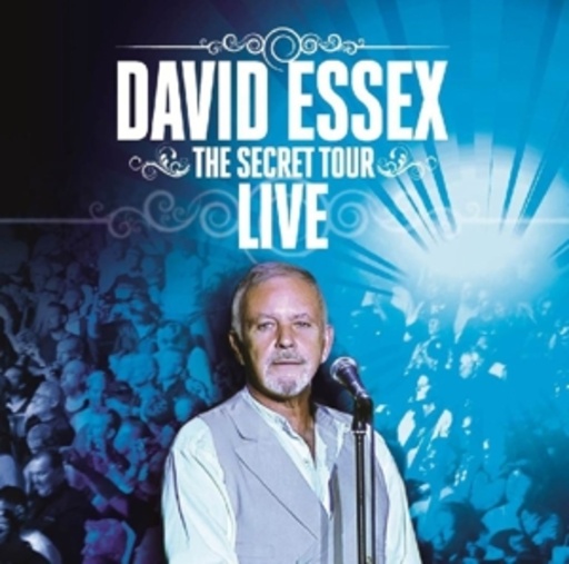 David Essex – The Secret Tour Live
