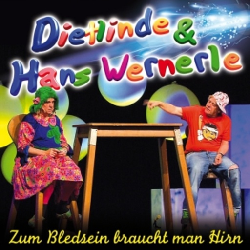 Dietlinde & Hans-Werner – Zum Bledsein braucht man Hirn