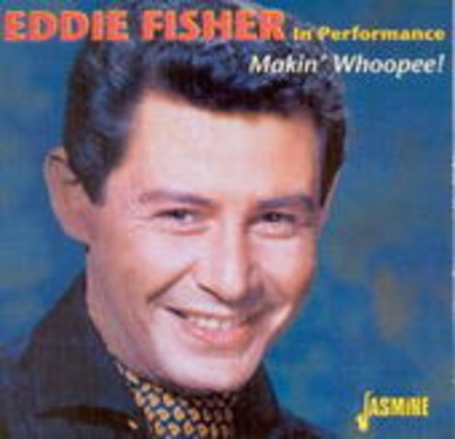 Eddie Fisher – Makin' Whoopee!