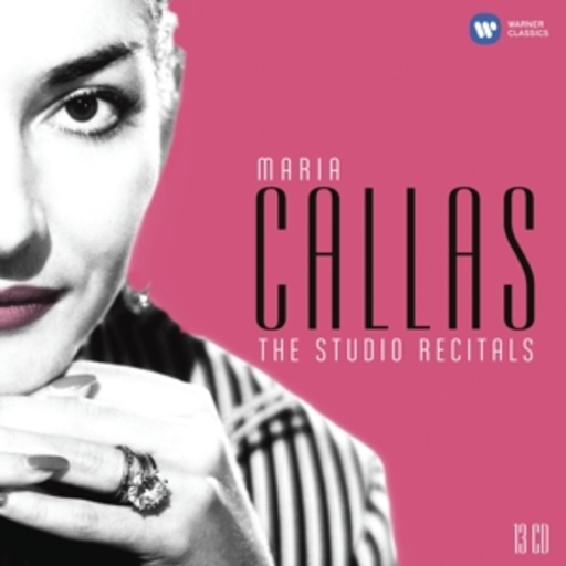Maria Callas – Callas - The Studio Recitals