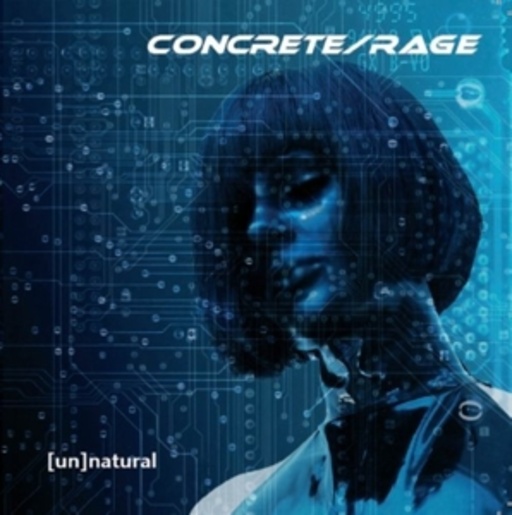 Concrete Rage – ( Un)natural