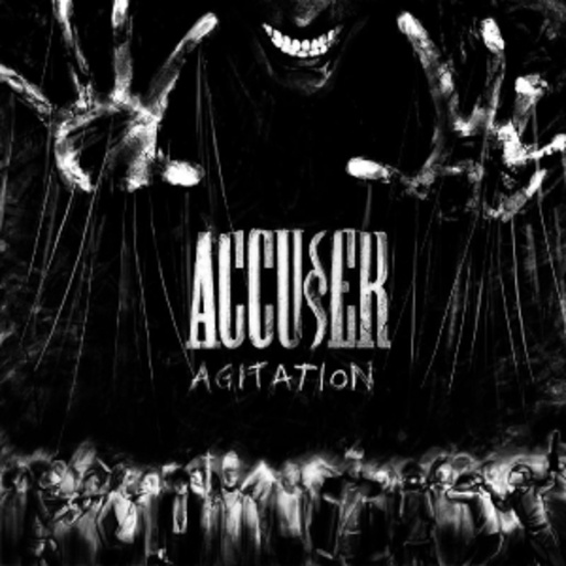 Accuser – Agitation